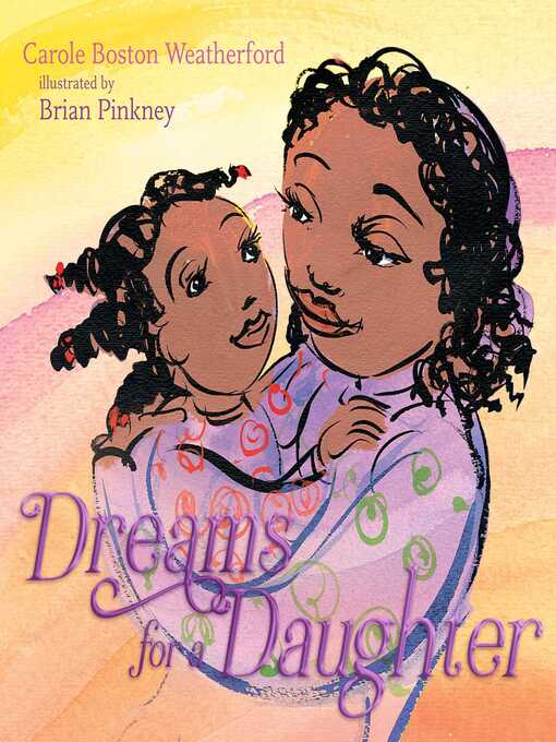 Title details for Dreams for a Daughter by Carole Boston Weatherford - Available